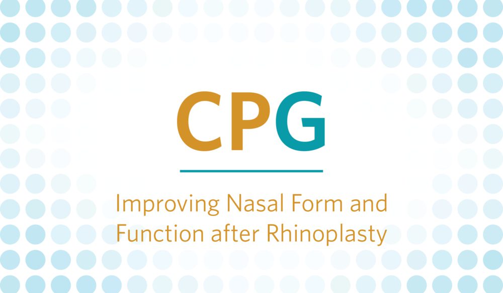 CPG: Improving Nasal Form and Function after Rhinoplasty