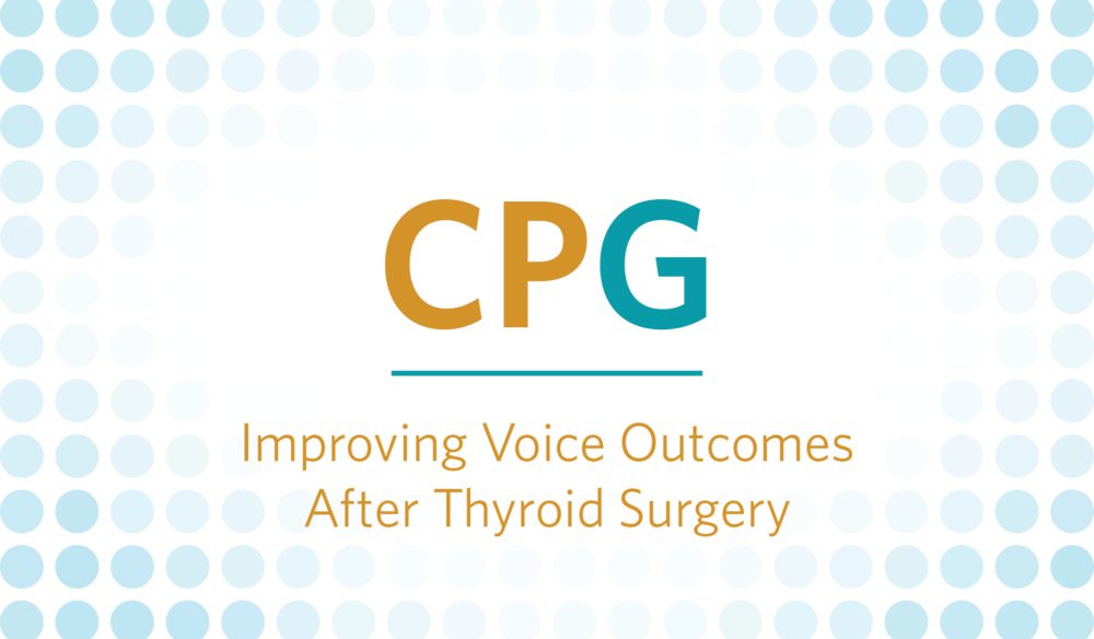 CPG: Improving Voice Outcomes After Thyroid Surgery